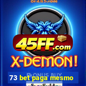 73 bet paga mesmo